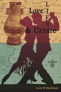 bokomslag Love, Lies, and Crime