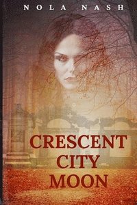 bokomslag Crescent City Moon