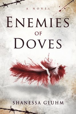 Shanessa Gluhm - Enemies of Doves, Häftad