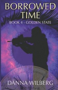 bokomslag Borrowed time Book 4 - Golden State