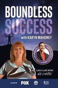 bokomslag Boundless Success with Karyn Mahoney