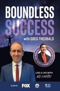 bokomslag Boundless Success with Greg Theobald