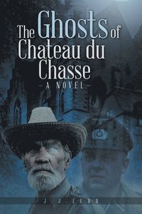 bokomslag The Ghosts of Chateau du Chasse