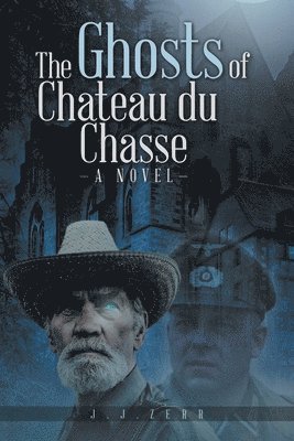 bokomslag The Ghosts of Chateau du Chasse