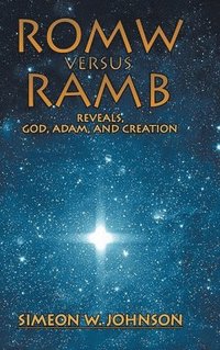 bokomslag ROMW VS.RAMB Reveals, God, Adam and Creation