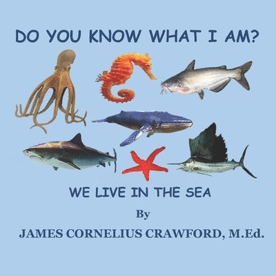 James Cornelius Crawford M Ed, James Cornelius Crawford M. Ed, James Cornelius Crawford M.Ed - Do You Know What I Am?, Häftad