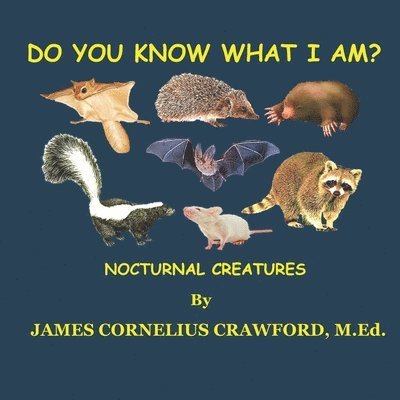 James Cornelius Crawford M Ed, James Cornelius Crawford M. Ed, JAMES CORNELIUS CRAWFORD M.Ed. - Do You Know What I Am?, Häftad