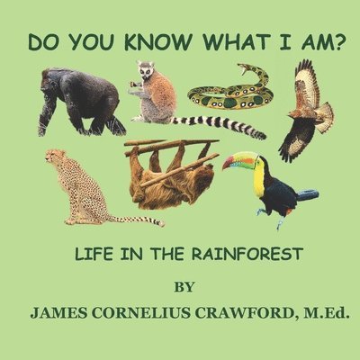 James Cornelius Crawford M Ed, James Cornelius Crawford M. Ed, JAMES CORNELIUS CRAWFORD M.Ed. - Do You Know What I Am?, Häftad