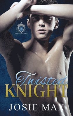 Twisted Knight: A High School Bully Romance 1