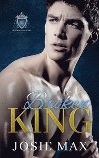 bokomslag Broken King: A High School Bully Romance