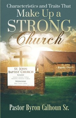 bokomslag Characteristics and Traits That Make up a Strong Church