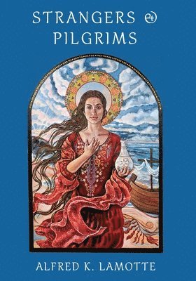 Strangers & Pilgrims