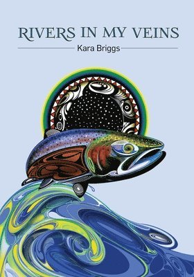 Kara Briggs - Rivers in My Veins, Häftad