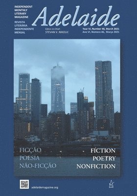 Stevan V. Nikolic - Adelaide: Independent Literary Magazine No. 46, March 2021, Häftad