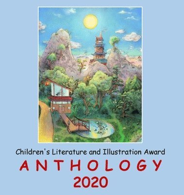 Adelaide Franco Nikolic - Adelaide Books Children's Literature and Illustration Award Anthology 2020, Inbunden
