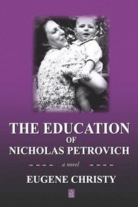 bokomslag The Education of Nicholas Petrovich