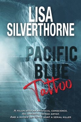 Lisa Silverthorne - Pacific Blue Tattoo, Häftad