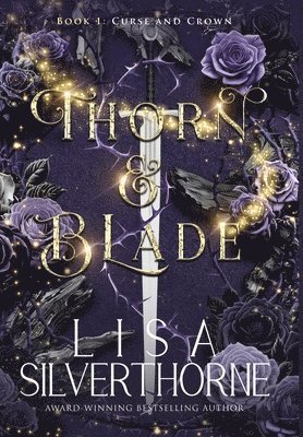 Lisa Silverthorne - Thorn & Blade, Inbunden
