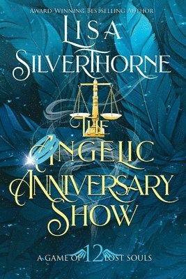 Lisa Silverthorne - Angelic Anniversary Show, Häftad
