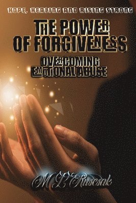 M L Ruscscak, M. L. Ruscscak, M.L. Ruscscak - Power of Forgiveness, Häftad