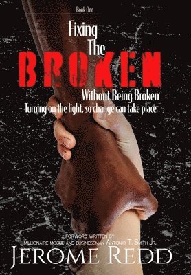 bokomslag Fixing The Broken, Without Being Broken- Book 1