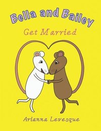 bokomslag Bella and Bailey Get Married