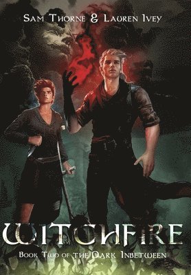 Witchfire: Book Two of The Dark Inbetween