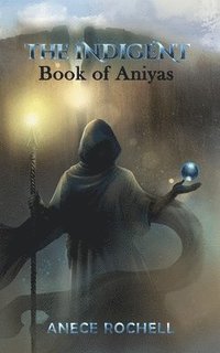 bokomslag The Indigent: Book of Aniyas: Book of Aniyas