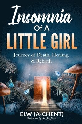 Elw (A-Chent), ELW (A-Chent) - Insomnia of a Little Girl, Häftad