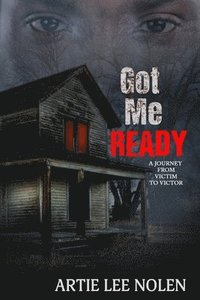 bokomslag Got Me Ready: From Victim to Victor