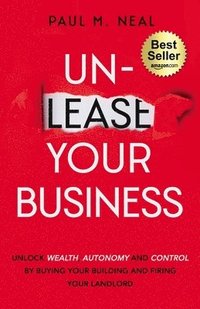 bokomslag Un-Lease Your Business