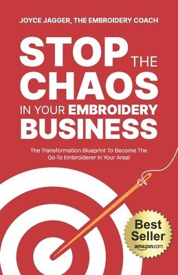 Stop The Chaos In Your Embroidery Business 1