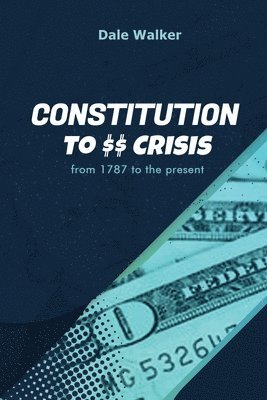 Dale Walker - Constitution to Crisis, Häftad