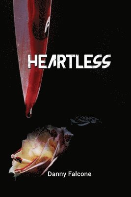 Danny Falcone - Heartless, Häftad