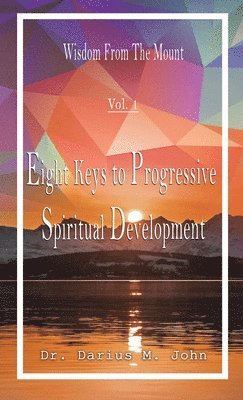 Eight Keys To Progressive Spiritual Development 1