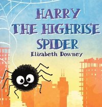bokomslag Harry the Highrise Spider