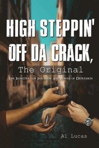bokomslag High Steppin off da Crack, the Original