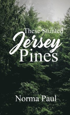 bokomslag These Stunted Jersey Pines