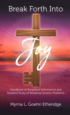 Break Forth into JOY