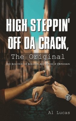 bokomslag High Steppin off da Crack, the Original