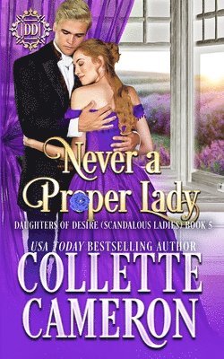 Collette Cameron - Never a Proper Lady, Häftad