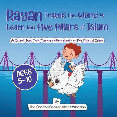 bokomslag Rayan's Adventure Learning the Five Pillars of Islam