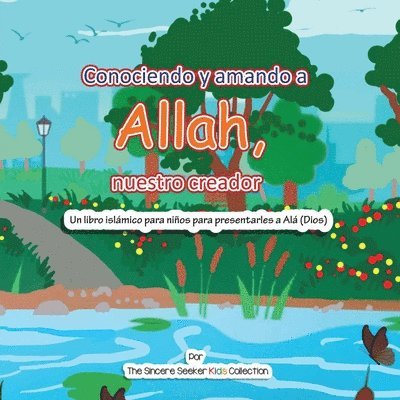 The Sincere Seeker Collection - Conociendo y Amando a Alá, Nuestro Creador, Häftad