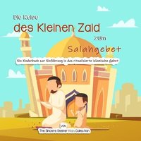bokomslag Die Reise des Kleinen Zaid zum Salahgebet