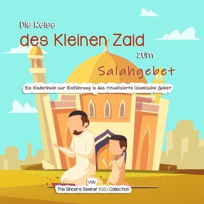 Die Reise des Kleinen Zaid zum Salahgebet 1