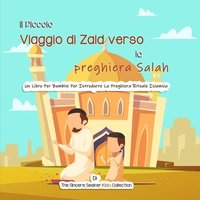 bokomslag Il Piccolo Viaggio di Zaid verso la preghiera Salah