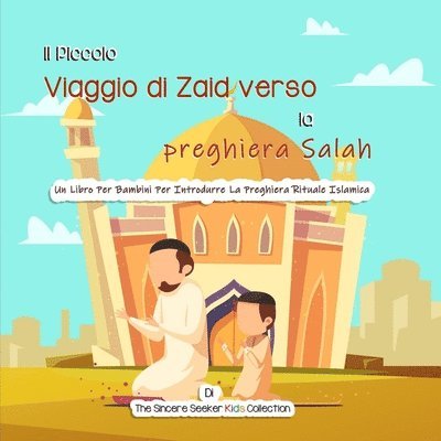 Il Piccolo Viaggio di Zaid verso la preghiera Salah 1