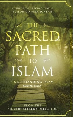The Sacred Path to Islam 1
