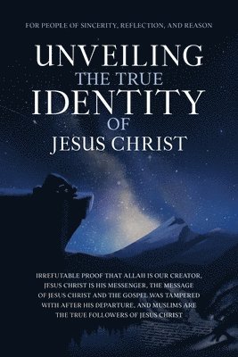 Unveiling The True Identity of Jesus Christ 1