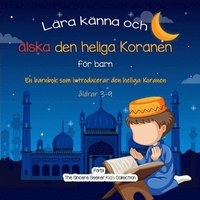 bokomslag Lära känna och älska den heliga Koranen